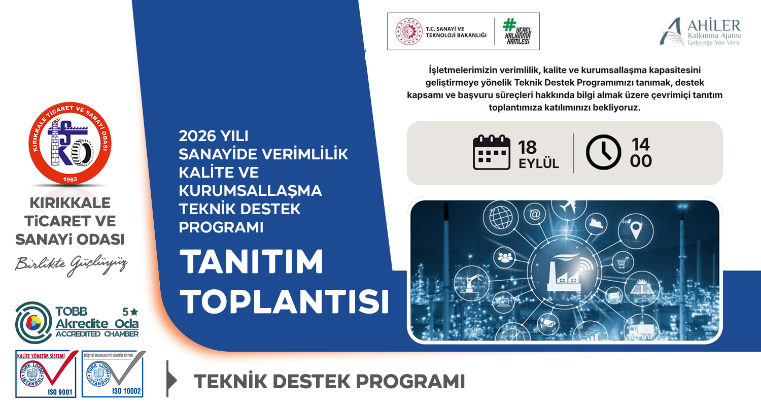 2026 YILI SANAY�DE VER�ML�L�K, KAL�TE VE KURUMSALLA�MA TEKN�K DESTEK PROGRAMI TANITIM TOPLANTISI